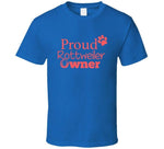 Proud Rottweiler Owner Lovers T-Shirt